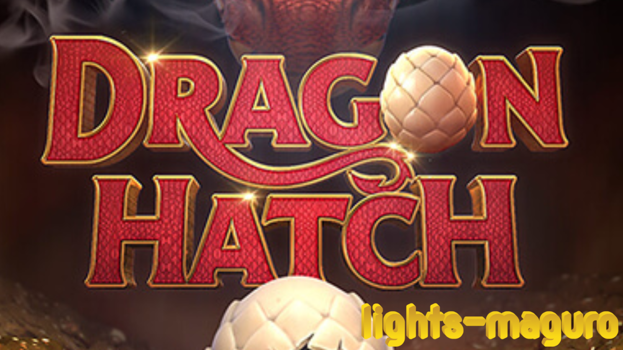 Dragon Hatch