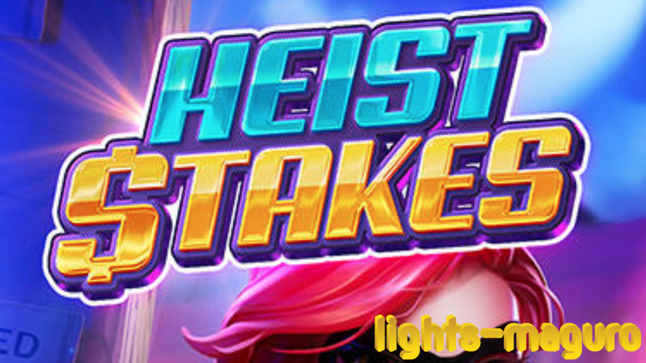 Heist Stakes