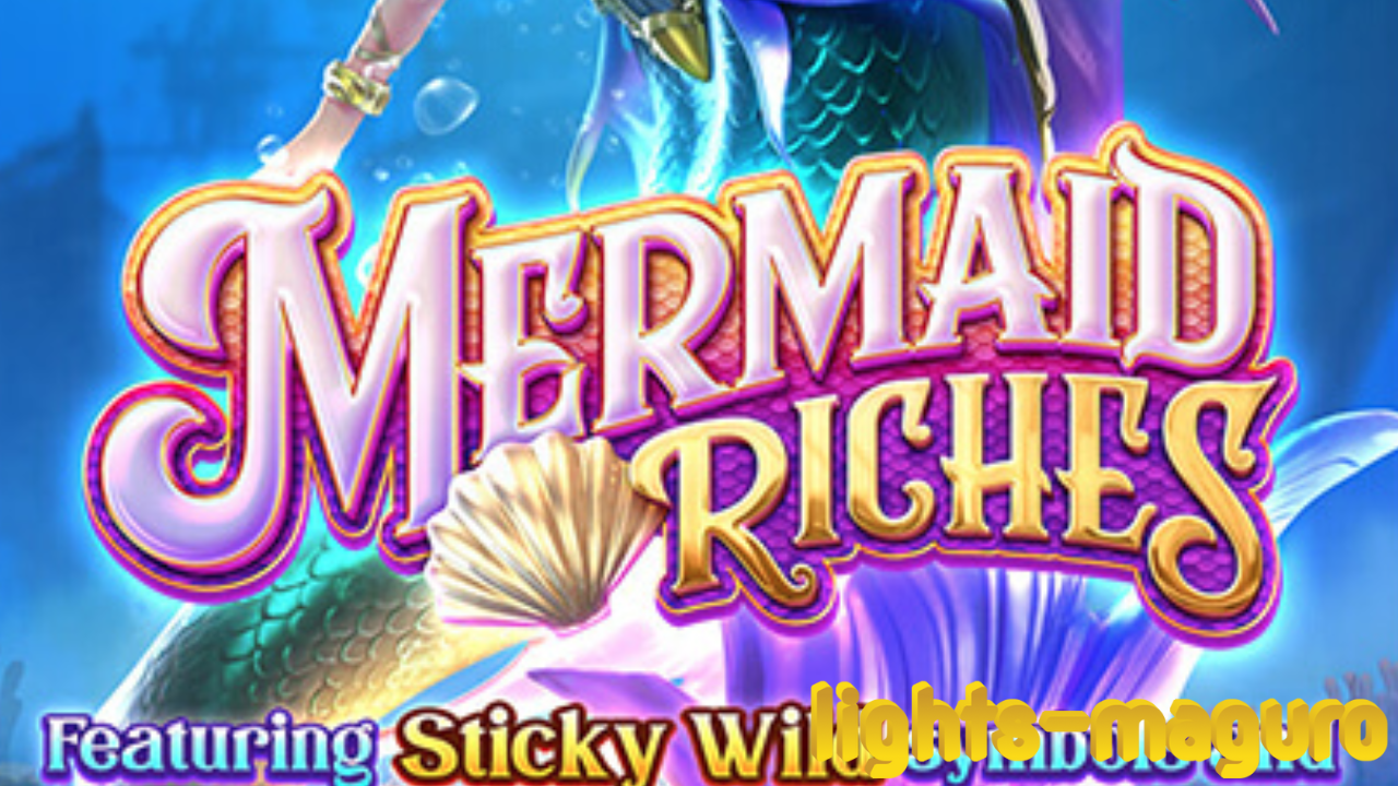 Mermaid Riches