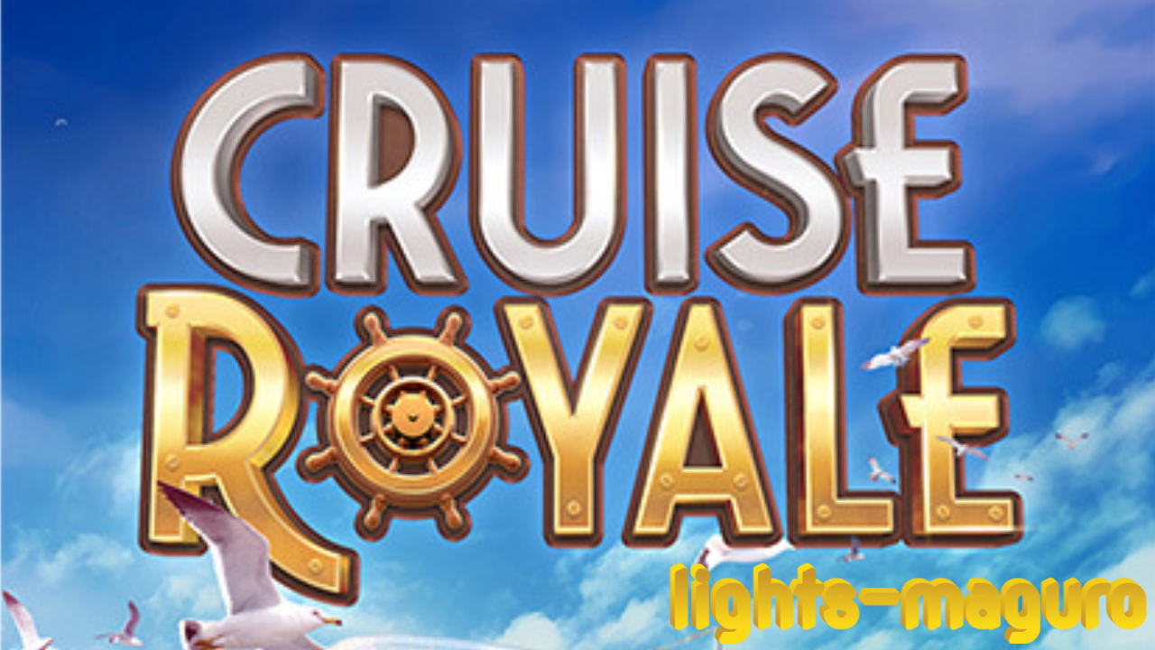 Cruise Royale