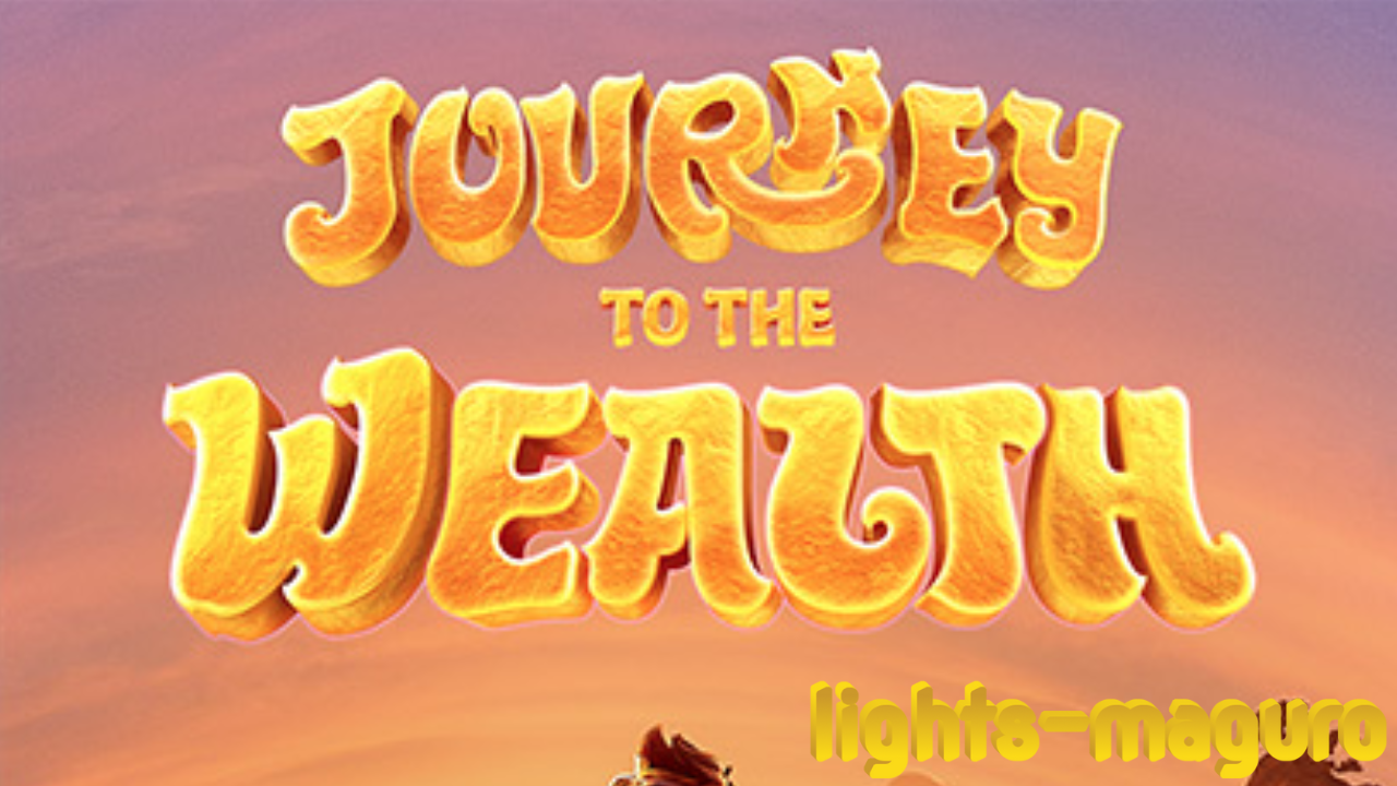 Journey To The Wealth