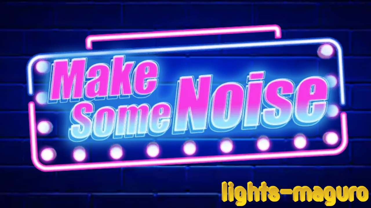 Make Some Noise
